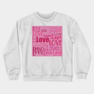Love is the biggest word , Valentine graphic greeting in pink and red Crewneck Sweatshirt